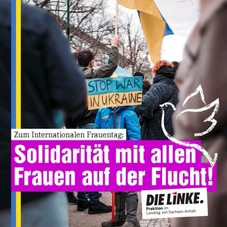 Solidarität mit allen Frauen, die auf der Flucht sind!
